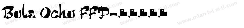 Bola Ocho FFP字体转换